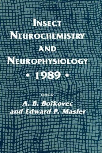 Insect neurochemistry and neurophysiology, 1989