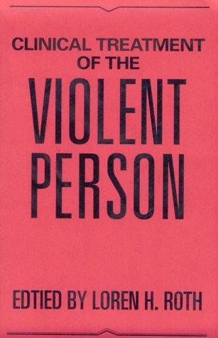 Clinical treatment of the violent person