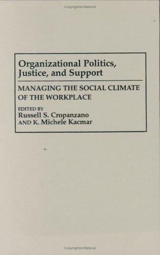 Organizational politics, justice, and support