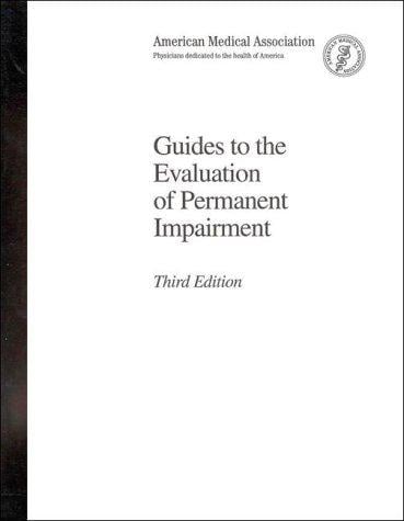 Guides to the evaluation of permanent impairment
