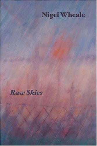 Raw Skies. New And Selected Poems