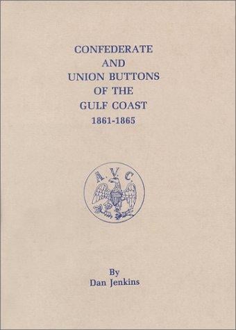 Confederate and Union buttons of the Gulf Coast, 1861-1865