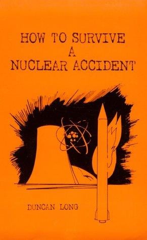 How to survive a nuclear accident