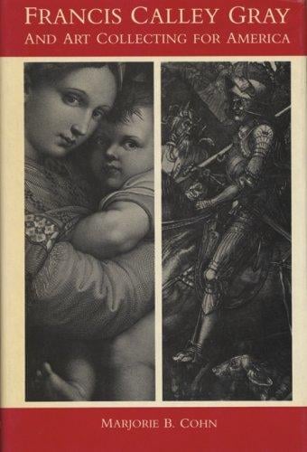 Francis Calley Gray and art collecting for America