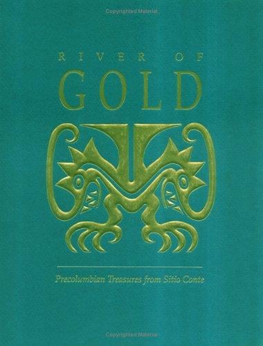 River of Gold--Precolumbian treasures from Sitio Conte