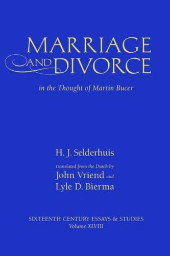 Marriage and divorce in the thought of Martin Bucer