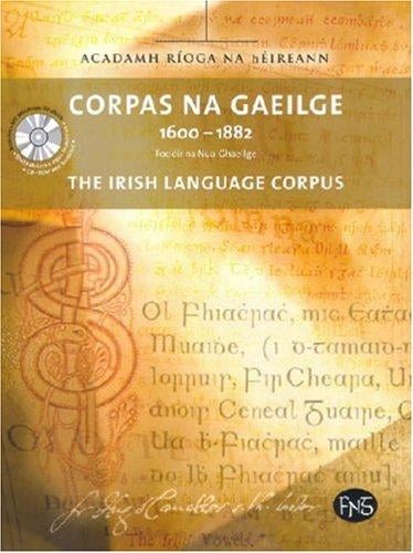 Corpas Na Gaeilge 1600-1882: The Irish Language Corpus