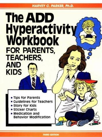 The ADD hyperactivity workbook for parents, teachers, and kids