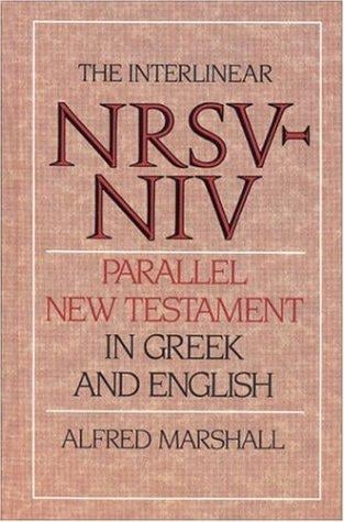 The interlinear NRSV-NIV parallel New Testament in Greek and English