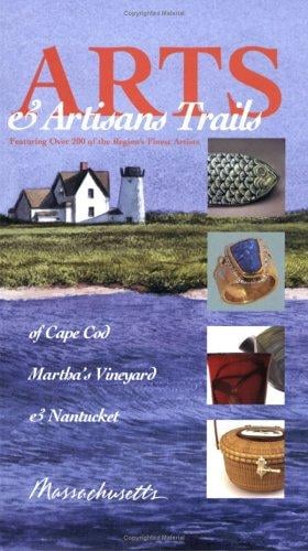 Arts & artisans trails of Cape Cod, Martha's Vineyard & Nantucket