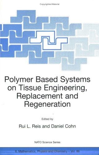 Polymer based systems on tissue engineering, replacement and regeneration