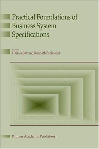 Practical foundations of business system specifications