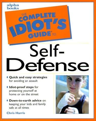 The complete idiot's guide to self-defense
