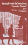 YOUNG PEOPLE IN TRANSITION: BECOMING CITIZENS?; ED. BY CHRISTOPHER POLE