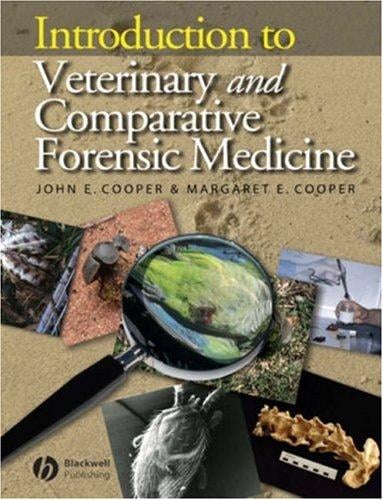 Introduction to Veterinary and Comparative Forensic Medicine