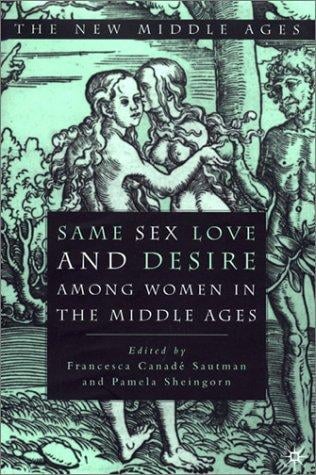 Same sex love and desire among women in the Middle Ages