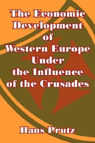 The Economic Development of Western Europe Under the Influence of the Crusades