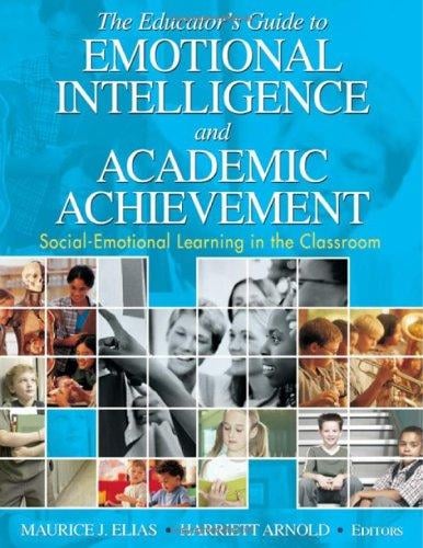 The educator's guide to emotional intelligence and academic achievement