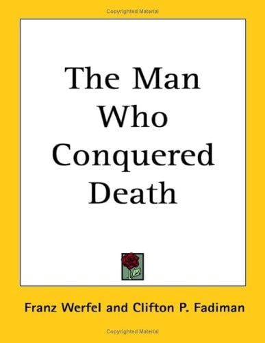 The man who conquered death