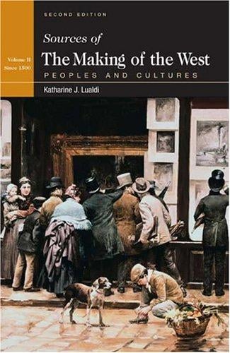 Sources of The Making of the West : Peoples and Cultures, Volume II
