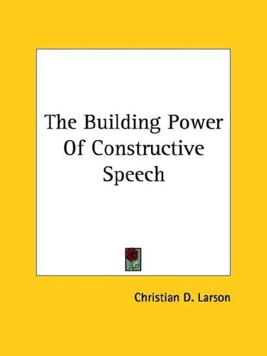 The Building Power Of Constructive Speech