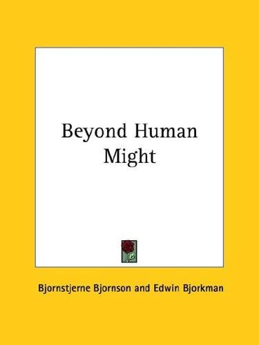 Beyond Human Might