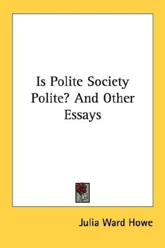 Is Polite Society Polite? And Other Essays