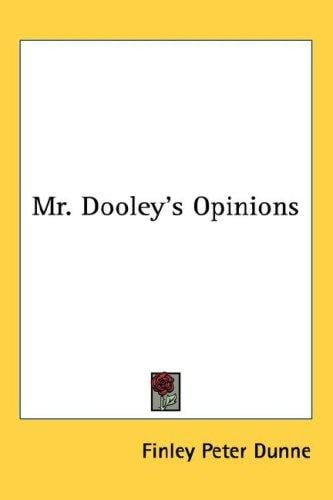 Mr. Dooley's opinions