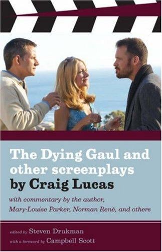Dying Gaul And Other Screenplays