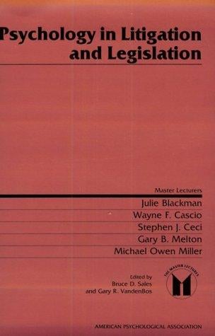 Psychology in litigation and legislation