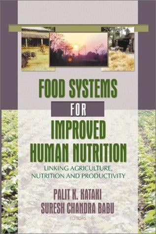 Food systems  for improved  human nutrition