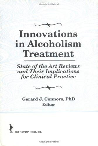 Innovations in alcoholism treatment