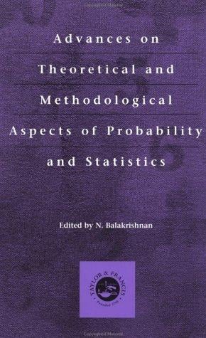 Advances on Theoretical and Methodological Aspects of Probability and Statistics