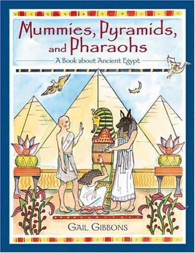 Mummies, Pyramids, and Pharaohs