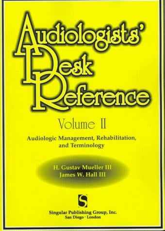 Audiologist's Desk Reference, Volume 2
