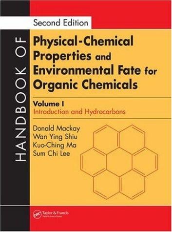 Handbook of physical-chemical properties and environmental fate for organic chemicals