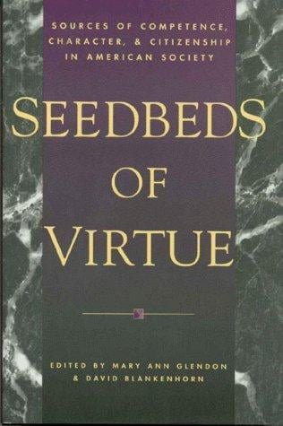 Seedbeds of virtue