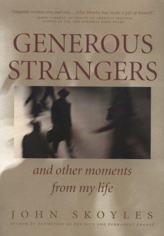 Generous strangers and other moments from my life