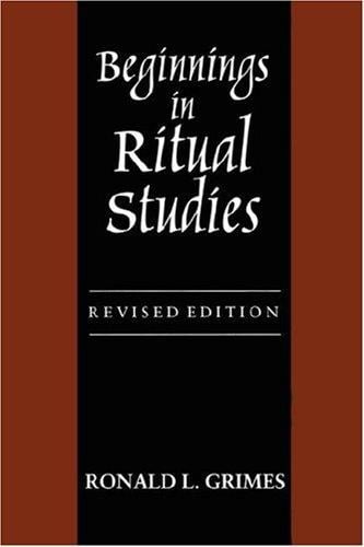 Beginnings in ritual studies
