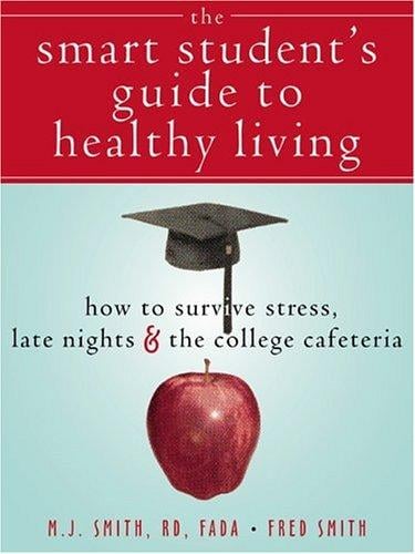 The Smart Student's Guide to Healthy Dorm Living