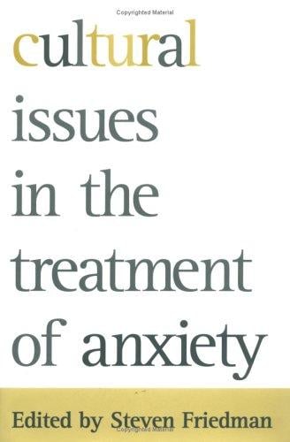 Cultural issues in the treatment of anxiety