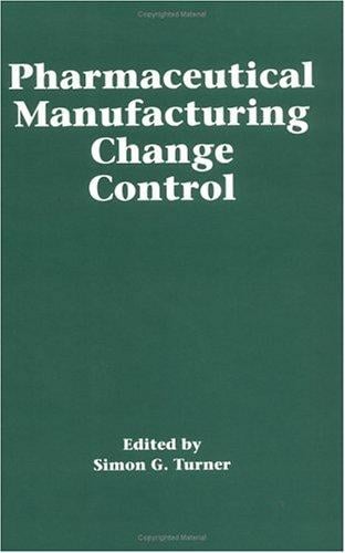 Pharmaceutical manufacturing change control