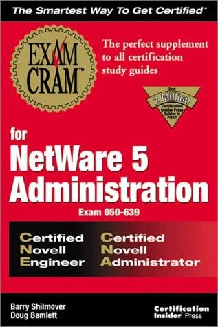 Exam cram for NetWare 5 administration CNE/CNA