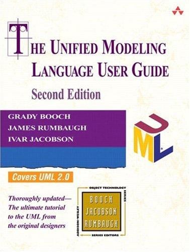 Unified Modeling Language User Guide, The (2nd Edition) (The Addison-Wesley Object Technology Series)