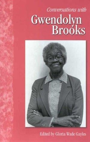 Conversations with Gwendolyn Brooks