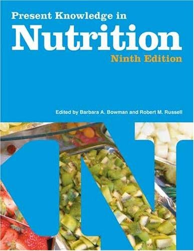 Present knowledge in nutrition