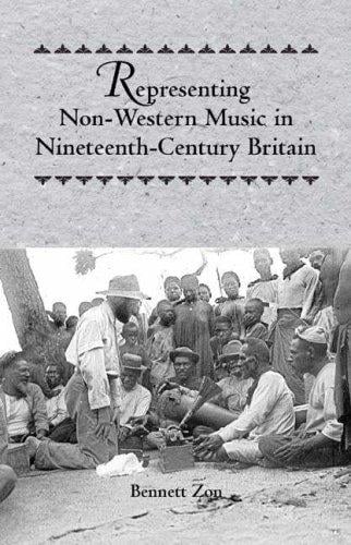 Representing Non-Western Music in Nineteenth-Century Britain (Eastman Studies in Music)