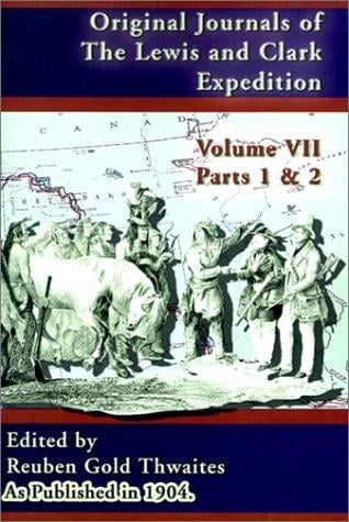 Original Journals of the Lewis and Clark Expedition, Volume 7 (Journals of the Lewis and Clark Expedition)