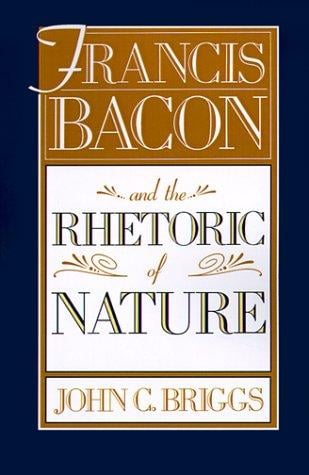 Francis Bacon and the rhetoric of nature