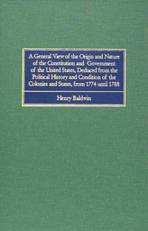 A general view of the origin and nature of the Constitution and government of the United States